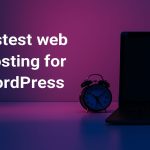 fastest web hosting for wordpress